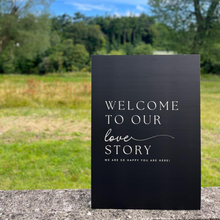 Load image into Gallery viewer, Welcome Sign - Welcome to Our Love Story
