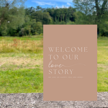 Load image into Gallery viewer, Welcome Sign - Welcome to Our Love Story
