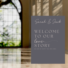 Load image into Gallery viewer, Welcome Sign - Welcome to Our Love Story
