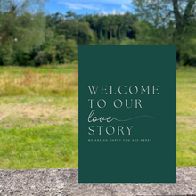 Load image into Gallery viewer, Welcome Sign - Welcome to Our Love Story
